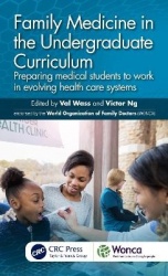 Family Medicine in the Undergraduate Curriculum - Preparing medical students to work in evolving health care systems