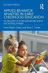 Applied Behavior Analysis in Early Childhood Education - An Introduction to Evidence-based Interventions and Teaching Strategies