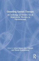 Queering Gestalt Therapy - An Anthology on Gender, Sex & Relationship Diversity in Psychotherapy