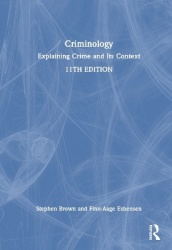 Criminology - Explaining Crime and Its Context