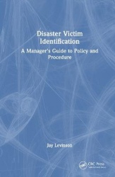 Disaster Victim Identification - A Manager's Guide to Policy and Procedure