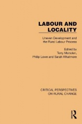 Labour and Locality - Uneven Development and the Rural Labour Process