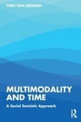 Multimodality and Time - A Social Semiotic Approach