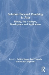 Solution Focused Coaching in Asia - History, Key Concepts, Development, and Applications