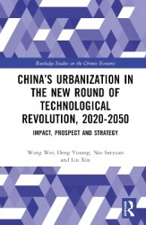 China’s Urbanization in the New Round of Technological Revolution, 2020-2050 - Impact, Prospect and Strategy