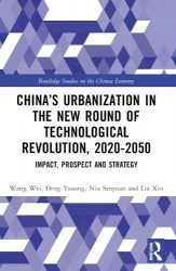 China’s Urbanization in the New Round of Technological Revolution, 2020-2050 - Impact, Prospect and Strategy