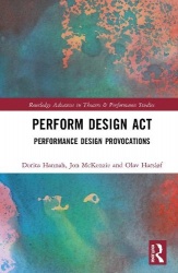 Perform Design Act - Performance Design Provocations