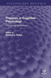 Theories in Cognitive Psychology - The Loyola Symposium