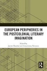 European Peripheries in the Postcolonial Literary Imagination