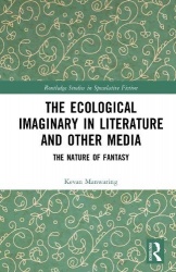 The Ecological Imaginary in Literature and Other Media - The Nature of Fantasy