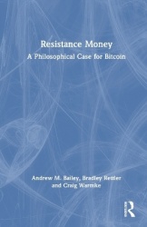 Resistance Money - A Philosophical Case for Bitcoin