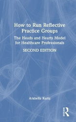 How to Run Reflective Practice Groups - The Heads and Hearts Model for Healthcare Professionals
