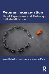 Veteran Incarceration - Lived Experience and Pathways to Rehabilitation