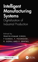 Intelligent Manufacturing Systems - Digitalization of Industrial Production