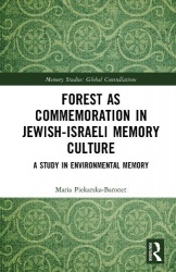 Forest as Commemoration in Jewish-Israeli Memory Culture - A Study in Environmental Memory