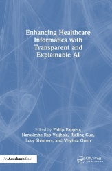 Enhancing Healthcare Informatics with Transparent and Explainable AI