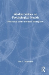 Worker Voices and Psychological Health - Pressures in the Modern Workplace
