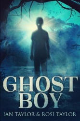 Ghost Boy: Large Print Edition