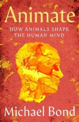 Animate - How Animals Shape the Human Mind