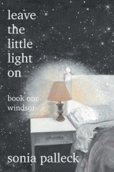 Leave the Little Light On, Book One - Windsor