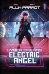 Electric Angel - A Dystopian Sci-Fi Adventure