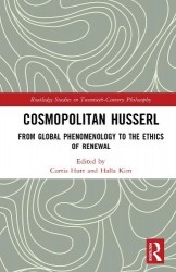 Cosmopolitan Husserl - From Transcendental Phenomenology to the Ethics of Renewal