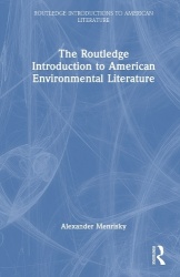 The Routledge Introduction to American Environmental Literature
