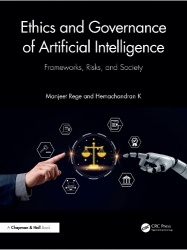 Ethics and Governance of Artificial Intelligence - Frameworks, Risks, and Society