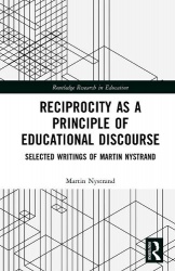 Reciprocity as a Principle of Educational Discourse - Selected Writings of Martin Nystrand