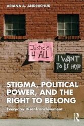 Stigma, Political Power, and the Right to Belong - Everyday Disenfranchisement
