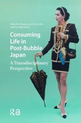 Consuming Life in Post-Bubble Japan - A Transdisciplinary Perspective