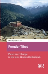 Frontier Tibet - Patterns of Change in the Sino-Tibetan Borderlands