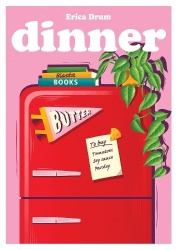 Dinner - Meals to Match the Day You're Having