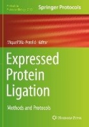 Expressed Protein Ligation : Methods and Protocols