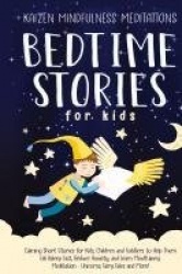 Bedtime Stories for Kids - Calming Short Stories for Kids, Children and Toddlers to Help Them Fall Asleep Fast, Reduce Anxiety, 