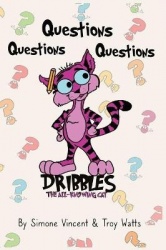 Dribbles The All Knowing Cat - Questions, Questions, Questions