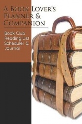 Book Lover's Planner&Companion: Book Club Reading List Scheduler&Journal