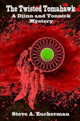The Twisted Tomahawk - A Djinn and Tonnick Mystery