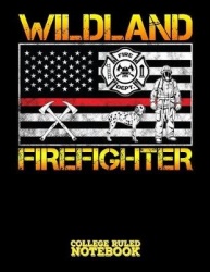 Wildland Firefighter - Blank College Ruled Notebook and Diary for Firefighters - Black