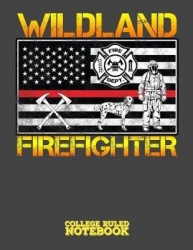 Wildland Firefighter - Blank College Ruled Notebook and Diary for Firefighters - Grey