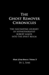 The Ghost Remover Chronicles