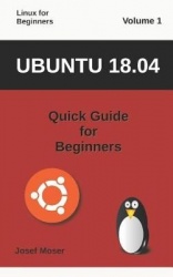 Ubuntu 18.04 - Quick Guide for Beginners