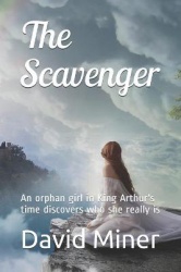 The Scavenger - An orphan girl in King Arthur's time discovers who she really is