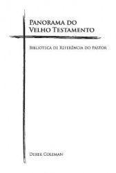 Panorama do Velho Testamento - Biblioteca De Referencia Do Pastor