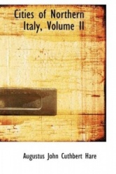 Cities of Northern Italy, Volume II