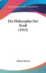Die Philosophie Der Kraft (1913)