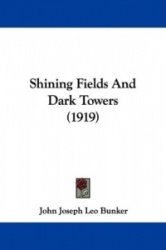 Shining Fields and Dark Towers (1919)