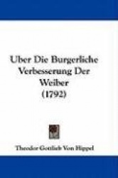 Uber Die Burgerliche Verbesserung Der Weiber (1792)