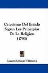 Catecismo del Estado Segun Los Principios de La Religion (1793)