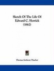 Sketch Of The Life Of Edward C. Herrick (1862)